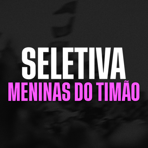 SELETIVA MENINAS DO TIMÃO